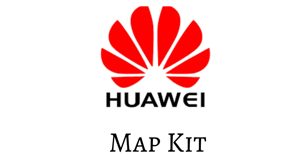 Huawei’s Google Maps rival Map Kit planned to launch in October