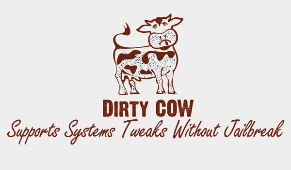 Dirty Cow Supports Systems Tweaks Without Jailbreak