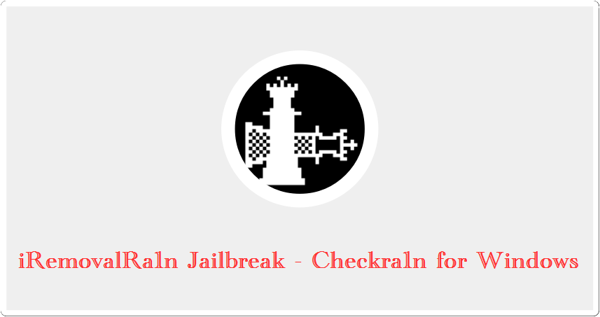 iRemovalRa1n Jailbreak – Checkra1n for Windows