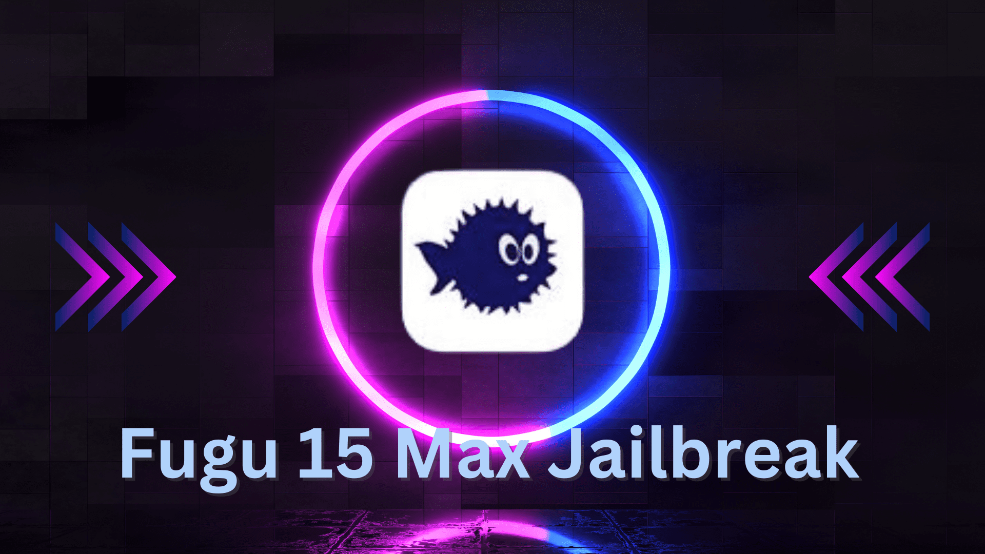Fugu 15 Max Jailbreak