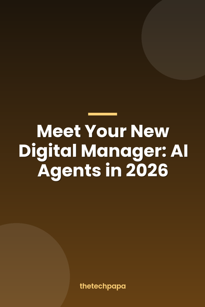 Meet Your New Digital Manager: AI Agents in 2026 meet your new digital manager: ai agents in 2026